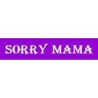 Sorry mama - женская одежда