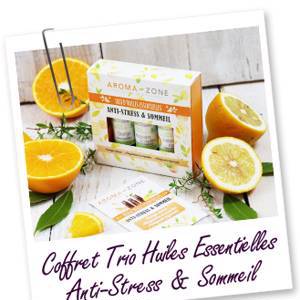 Coffret trio d'huiles essentielles - Anti-stress & Sommeil